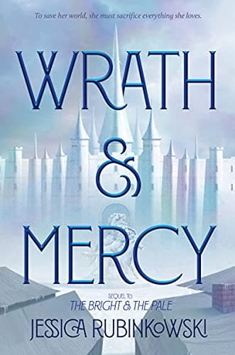 Cover of Wrath & Mercy (The Bright & the Pale, Bk.  2)