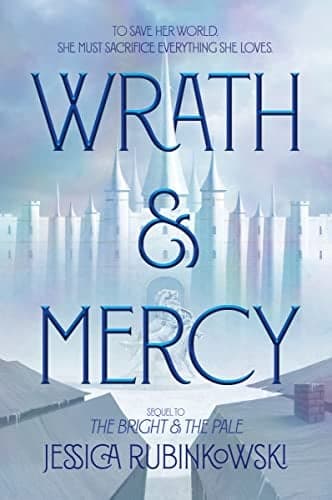 Cover of Wrath & Mercy (The Bright & the Pale, Bk. 2)