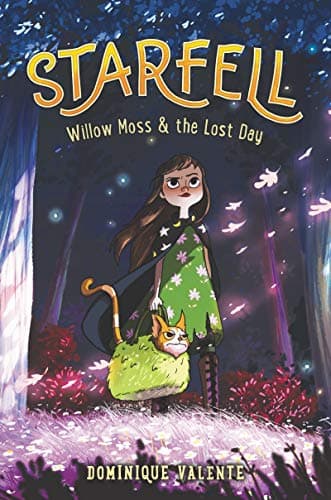 Cover of Willow Moss & the Lost Day (Starfell, Bk. 1)
