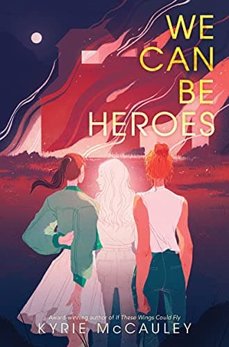 Cover of We Can Be Heroes