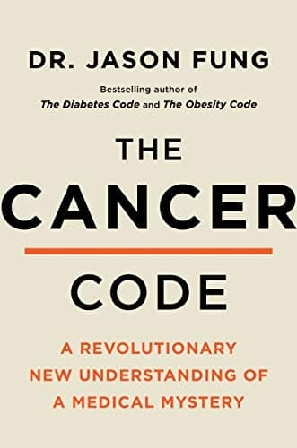 Cover of The Cancer Code: A Revolutionary New Understanding of a Medical Mystery (The Wellness Code, 3)