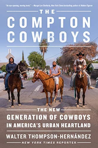 Cover of The Compton Cowboys: The New Generation of Cowboys in America's Urban Heartland