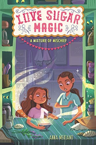 Cover of A Mixture of Mischief (Love Sugar Magic, Bk. 3)