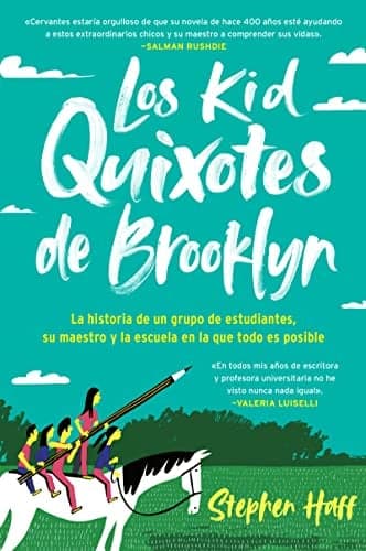 Cover of Los Kid Quixotes de Brooklyn: La Historia de un Grupo de Estudiantes, Su Maestro y la Escuela en la Que Todo Es Posible