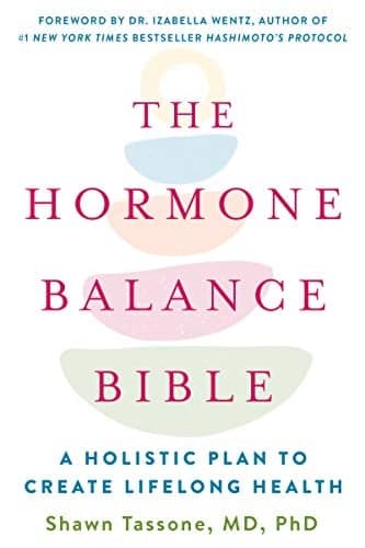 Cover of The Hormone Balance Bible: A Holistic Plan to Create Lifelong Health