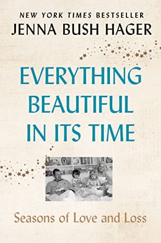 Cover of Everything Beautiful in Its Time: Seasons of Love and Loss