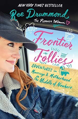 Cover of Frontier Follies: Adventures in Marriage and Motherhood in the Middle of Nowhere