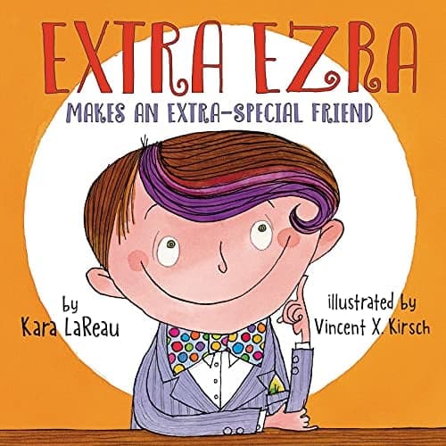 Cover of Extra Ezra Makes an Extra-Special Friend