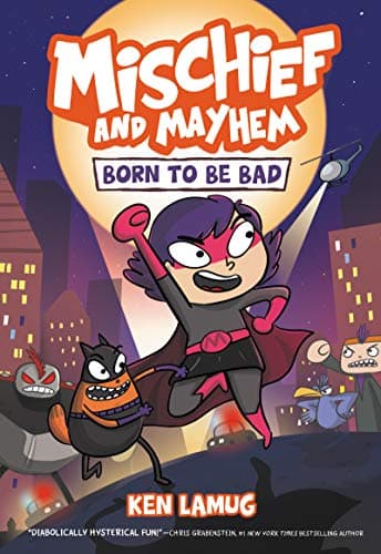 Cover of Born to Be Bad (Mischief and Mayhem, Volume 1)