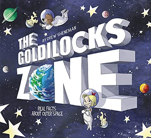 Cover of The Goldilocks Zone: Real Facts About Outer Space
