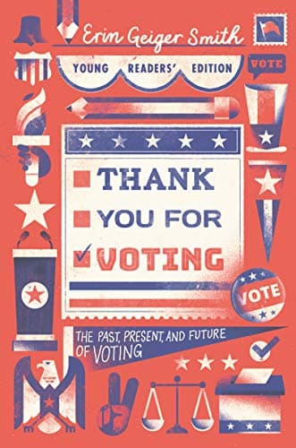 Cover of Thank You for Voting: The Past, Present, and Future of Voting (Young Readers' Edition)