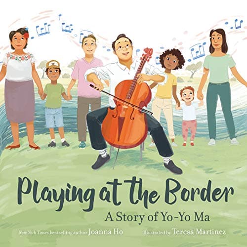 Cover of Playing at the Border: A Story of Yo-Yo Ma