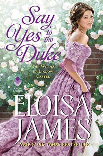Cover of Say Yes to the Duke (The Wildes of Lindow Castle)