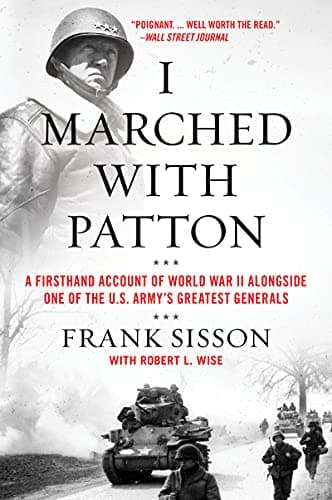 Cover of I Marched With Patton: A Firsthand Account of World War II Alongside One of the U.S Army's Greatest Generals