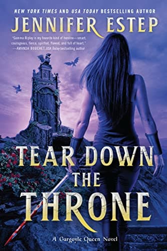 Cover of Tear Down the Throne (Gargoyle Queen, Bk. 2)