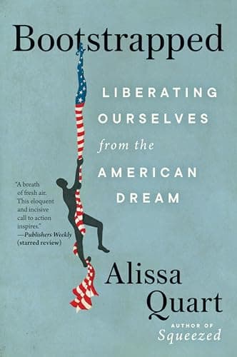 Cover of Bootstrapped: Liberating Ourselves From the American Dream