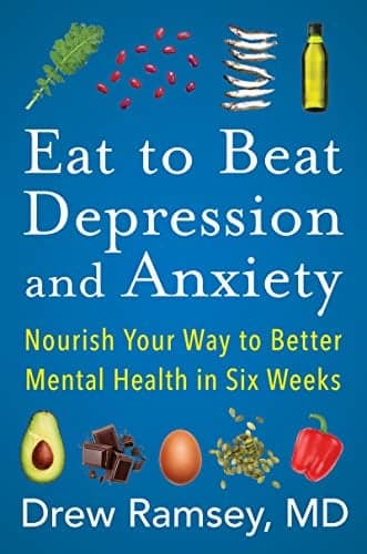 Cover of Eat to Beat Depression and Anxiety: Nourish Your Way to Better Mental Health in Six Weeks