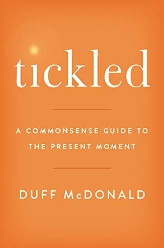 Cover of Tickled: A Commonsense Guide to the Present Moment