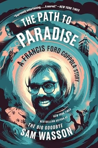Cover of The Path to Paradise: A Francis Ford Coppola Story