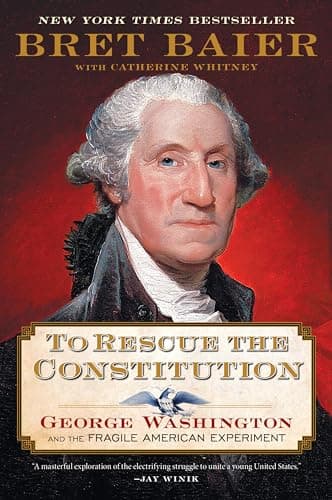 Cover of To Rescue the Constitution: George Washington and the Fragile American Experiment (The Presidential Series, Bk. 2)