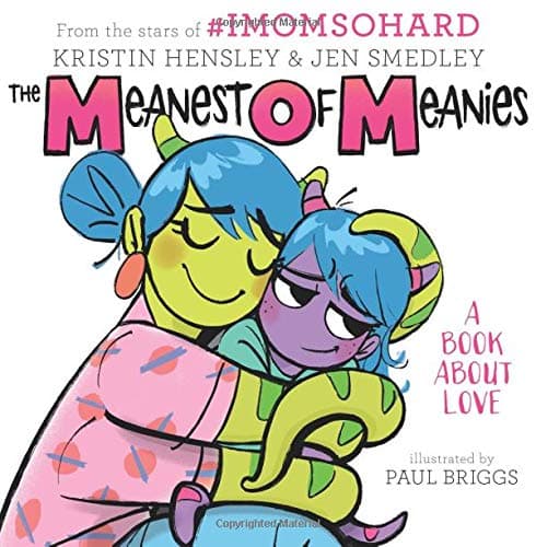 Cover of The Meanest of Meanies: A Book About Love
