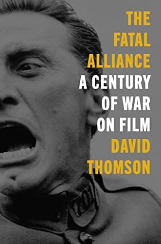 Cover of The Fatal Alliance: A Century of War on Film