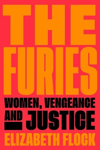 Cover of The Furies: Women, Vengeance, and Justice