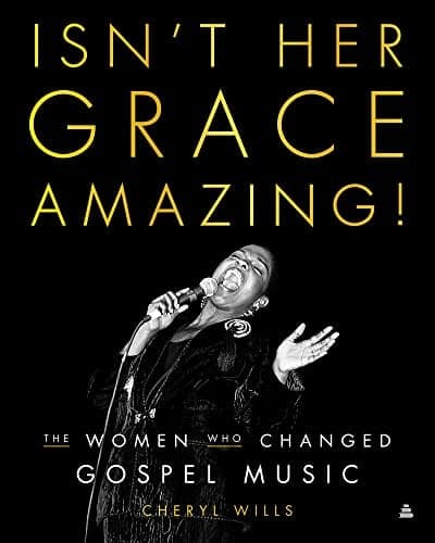 Cover of Isn't Her Grace Amazing!: The Women Who Changed Gospel Music