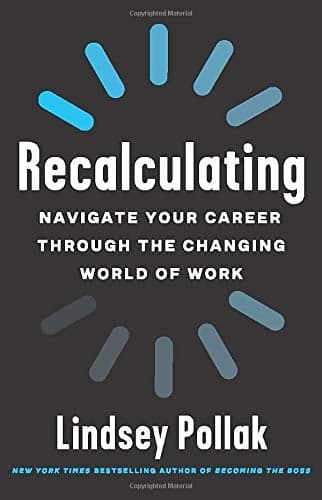 Cover of Recalculating: Navigate Your Career Through the Changing World of Work