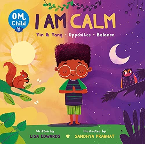 Cover of I Am Calm: Yin & Yang, Opposites, Balance (Om Child, Bk. 3)