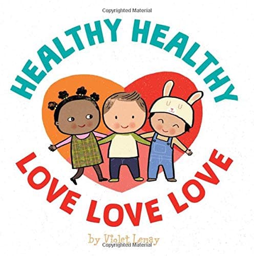 Cover of Healthy, Healthy. Love, Love, Love.