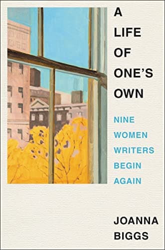 Cover of A Life of One's Own: Nine Women Writers Begin Again