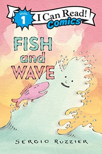 Cover of Fish and Wave (I Can Read Comics, Level 1)