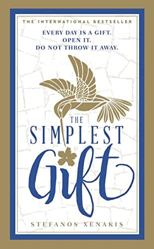 Cover of The Simplest Gift: Every Day is a Gift. Open It. Do Not Throw It Away.