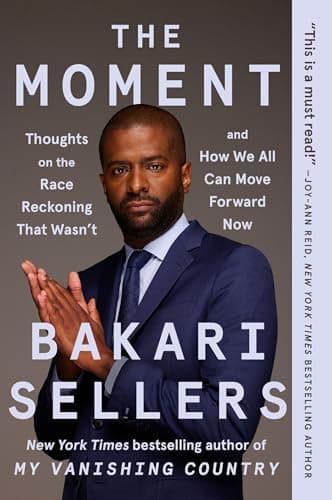 Cover of The Moment: Thoughts on the Race Reckoning That Wasn't and How We All Can Move Forward Now