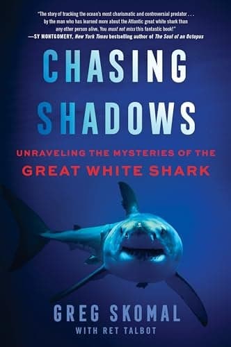 Cover of Chasing Shadows: Unraveling the Mysteries of the Great White Shark