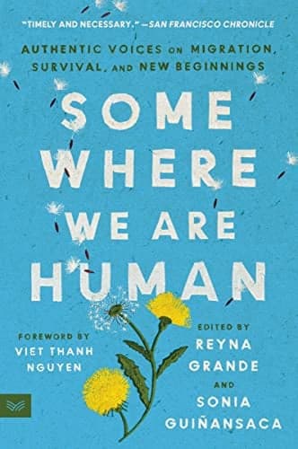 Cover of Somewhere We Are Human: Authentic Voices on Migration, Survival, and New Beginnings