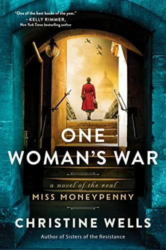 Cover of One Woman's War: A Novel of the Real Miss Moneypenny