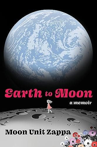 Cover of Earth to Moon: A Memoir