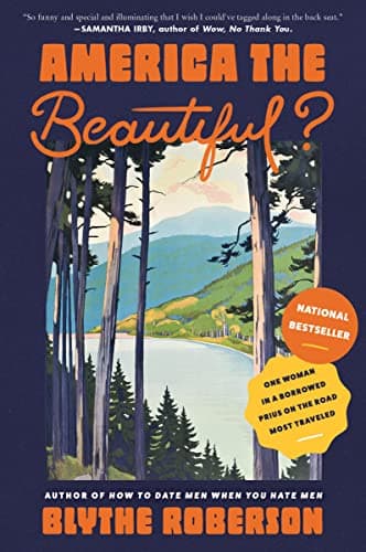 Cover of America the Beautiful? One Woman in a Borrowed Prius on the Road Most Traveled