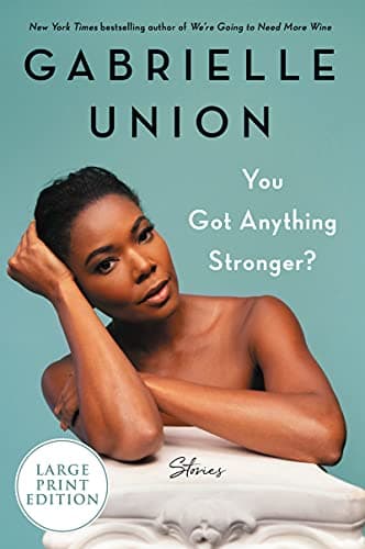 Cover of You Got Anything Stronger? Stories (Large Print)
