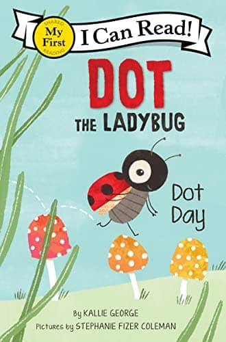 Cover of Dot Day (Dot the Ladybug, My First I Can Read)