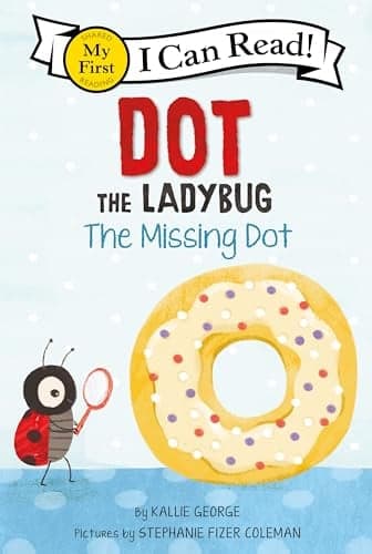 Cover of The Missing Dot (Dot the Ladybug, My First I Can Read!)