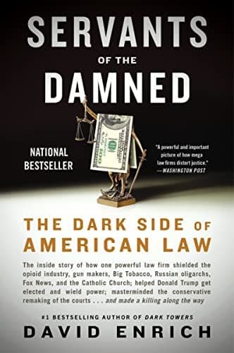 Cover of Servants of the Damned: The Dark Side of American Law