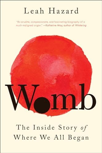 Cover of Womb: The Inside Story of Where We All Began