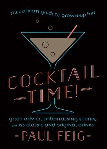 Cover of Cocktail Time: The Ultimate Guide to Grown-Up Fun