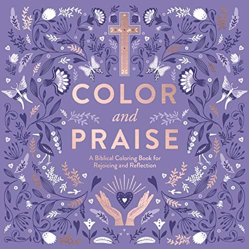 Cover of Color and Praise: A Biblical Coloring Book for Rejoicing and Reflection