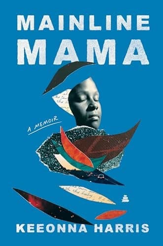 Cover of Mainline Mama: A Memoir