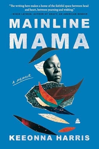 Cover of Mainline Mama: A Memoir