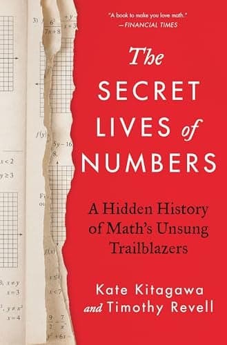 Cover of The Secret Lives of Numbers: A Hidden History of Math's Unsung Trailblazers